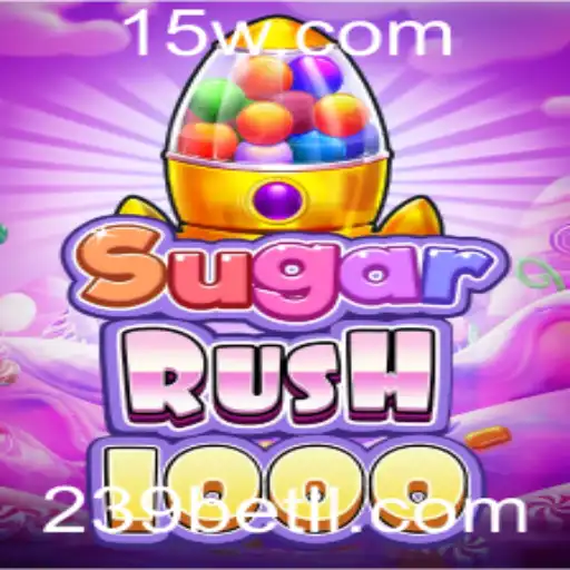 Explorando o Mundo do Jogo SugarRush1000 e a Conexão com 239bet
